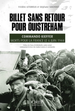 Bertrand.pt - Billet Sans Retour Pour Ouistréham : Commando Kieffer, Morts Pour La France Le 6 Juin 1944