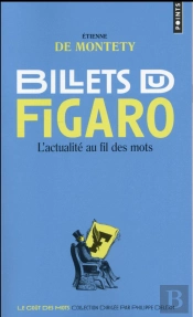 Billets Du Figaro. L'Actualite Au Fil Des Mots