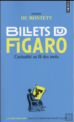 Bertrand.pt - Billets Du Figaro. L'Actualite Au Fil Des Mots