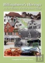 Billingshurst Heritage - A Short History Of A West Sussex Village