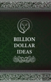 Billion Dollar Ideas