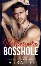 Billionaire Bosshole: An Enemies-To-Love