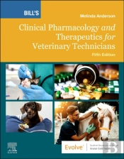 Bill'S Clinical Pharmacology And Therapeutics For Veterinary Technicians