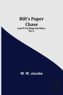 Bill'S Paper Chase; Lady Of The Barge And Others, Part 3.