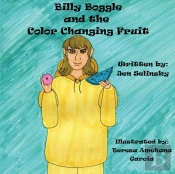 Billy Boggle And The Color Changing Fruit