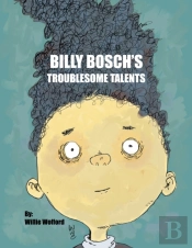 Billy Bosch'S Troublesome Talents