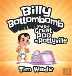 Bertrand.pt - Billy Bottombomb And The Great Poo Of Pottyville