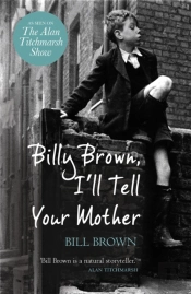 Billy Brown, I'Ll Tell Your Mother