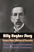 Billy Hughes Story Former Prime Minister Of Australia