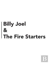 Billy Joel & The Fire Starters