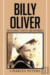 Billy Oliver Holding Onto Memories