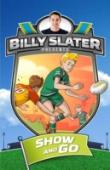Billy Slater 3: Show And Go