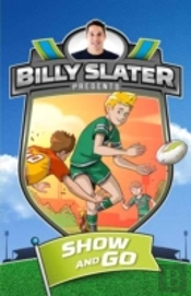 Billy Slater 3: Show And Go