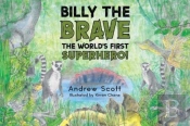 Billy The Brave - The World'S First Superhero!