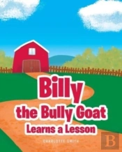 Billy The Bully Goat Learns A Lesson
