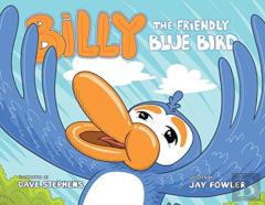 Billy The Friendly Blue Bird
