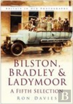 Bilston, Bradley And Ladymoor: A Fifth Selection