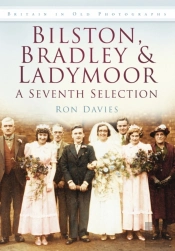 Bilston, Bradley And Ladymoor: A Seventh Selection