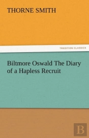 Biltmore Oswald The Diary Of A Hapless Recruit