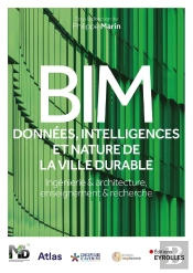 Bim : Données, Intelligences Et Nature De La Ville Durable : Ingénierie & Architecture, Enseignement & Recherche