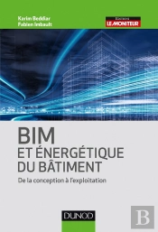 Bim Et Énergétique Du Bâtiment ; De La Conception À L'Exploitation
