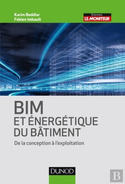 Bertrand.pt - Bim Et Énergétique Du Bâtiment ; De La Conception À L'Exploitation