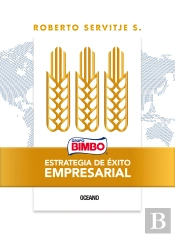Bimbo. Estrategia De Éxito Empresarial