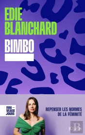 Bimbo : Repenser Les Normes De La Féminité