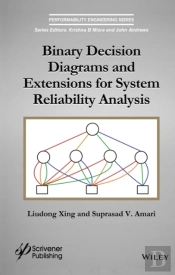 Binary Decision Diagrams And Extensions For System Reliability Analysis