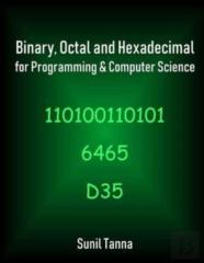 Binary, Octal And Hexadecimal For Programming & Computer Science