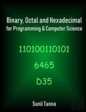 Binary, Octal And Hexadecimal For Programming & Computer Science
