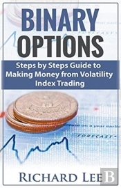 Binary Options: Steps By Steps Guide To