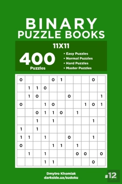 Bertrand.pt - Binary Puzzle Books - 400 Easy To Master Puzzles 11x11 (Volume 12)