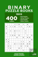 Binary Puzzle Books - 400 Easy To Master Puzzles 13x13 (Volume 14)