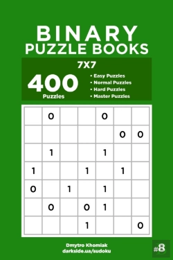 Bertrand.pt - Binary Puzzle Books - 400 Easy To Master Puzzles 7x7 (Volume 8)