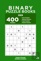 Binary Puzzle Books - 400 Easy To Master Puzzles 8x8 (Volume 9)