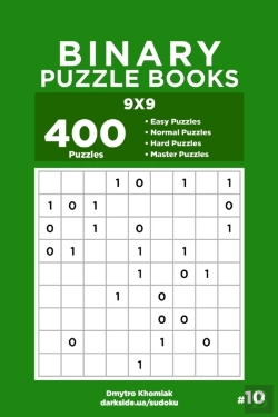 Bertrand.pt - Binary Puzzle Books - 400 Easy To Master Puzzles 9x9 (Volume 10)