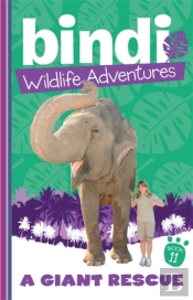 Bindi Wildlife Adventures 11: A Giant Rescue