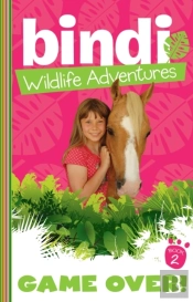 Bindi Wildlife Adventures 2: Game Over!