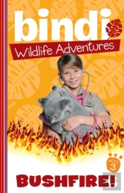 Bindi Wildlife Adventures 3: Bushfire