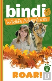 Bindi Wildlife Adventures 6: Roar!