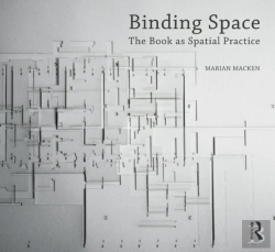 Bertrand.pt - Binding Space: The Book As Spatial Practice