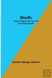 Bindle; Some Chapters In The Life Of Joseph Bindle