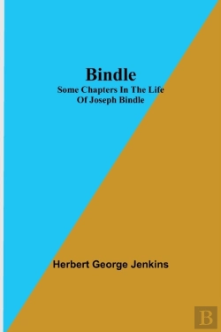 Bertrand.pt - Bindle; Some Chapters In The Life Of Joseph Bindle