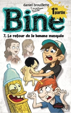 Bertrand.pt - Bine T.7 ; Le Retour De La Banane Masquée T.1