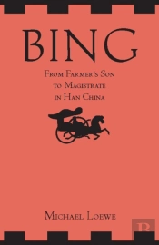 Bing: From Farmer'S Son To Magistrate In Han China