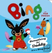 Bing - Something For Daddy