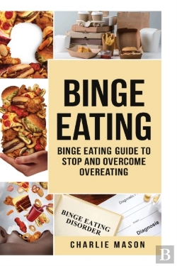 Bertrand.pt - Binge Eating: Overcome Binge Eating Disorder Self Help Stop Binge Eating How To Stop Overeating & Overcome Weight Loss Books