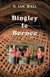 Bingley To Borneo: Memoirs Of A Vice Con