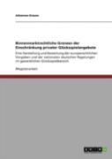 Binnenmarktrechtliche Grenzen Der Einschraã‚Â¤Nkung Privater Glacksspielangebote